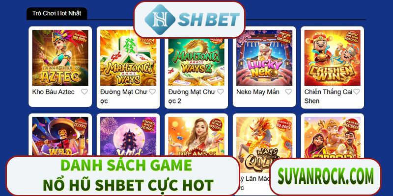 Danh sách game nổ hũ Shbet cực hot