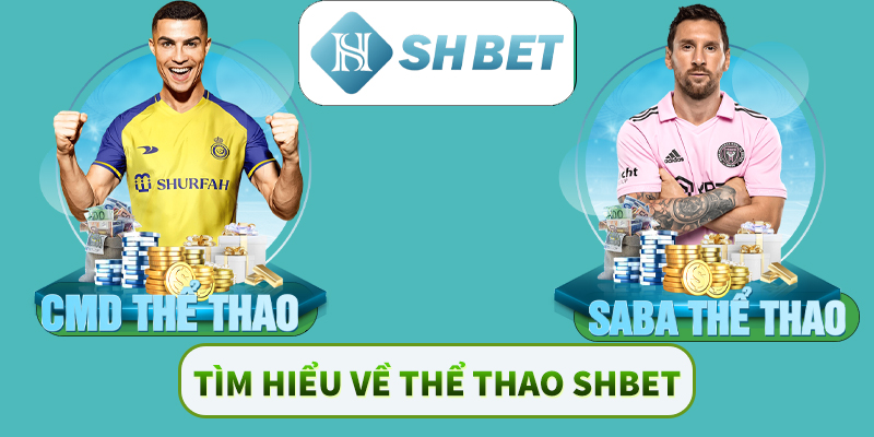 Tìm hiểu về thể thao SHBET