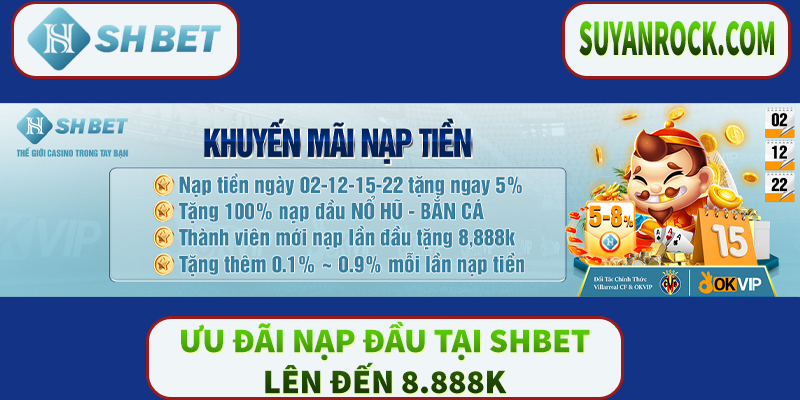 Ưu đãi nạp đầu lên đến 8.888K